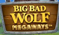 Онлайн слот Big Bad Wolf Megaways играть