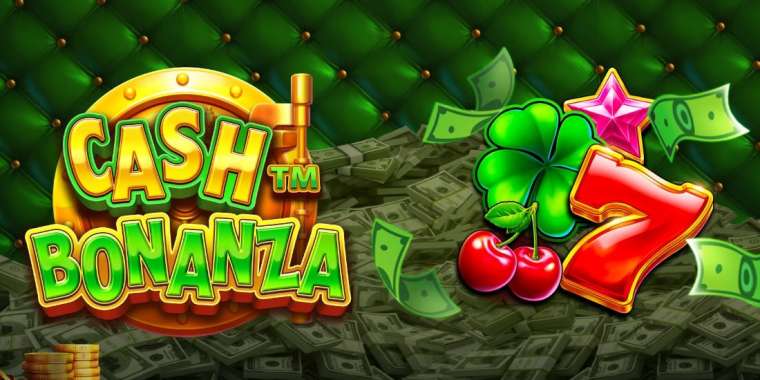 Слот Cash Bonanza играть бесплатно