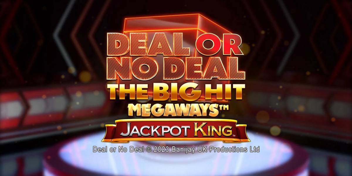 Игровой автомат Deal or no Deal: The Big Hit Megaways — Jackpot King