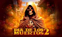 Онлайн слот Dia De Los Muertos 2 играть
