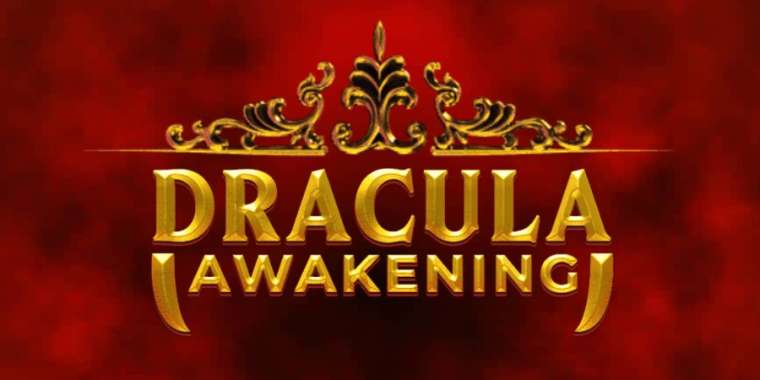 Слот Dracula Awakening играть бесплатно