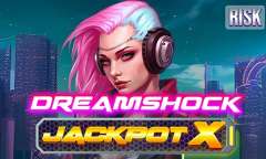 Онлайн слот Dreamshock: Jackpot X играть