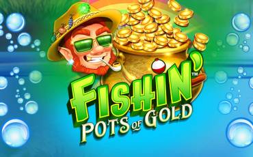 Игровой автомат Fishin’ Pots of Gold