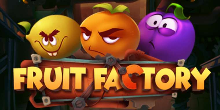 Слот Fruit Factory играть бесплатно