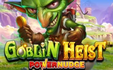 Игровой автомат Goblin Heist Powernudge