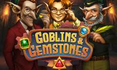 Онлайн слот Goblins and Gemstones играть