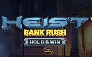 Игровой автомат Heist: Bank Rush - Hold&Win