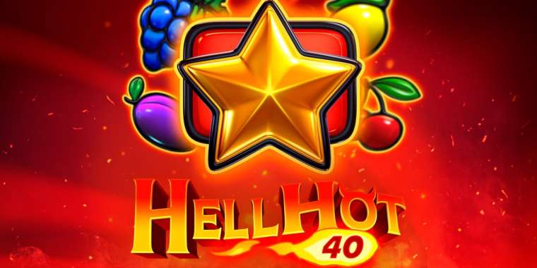 Слот Hell Hot 40 играть бесплатно