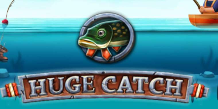 Слот Huge Catch играть бесплатно