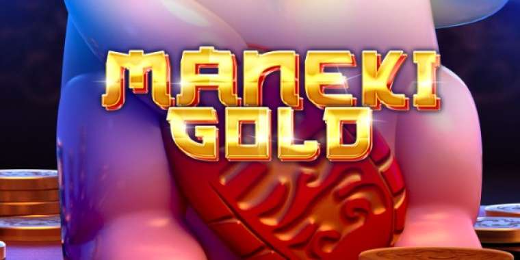 Слот Maneki Gold играть бесплатно