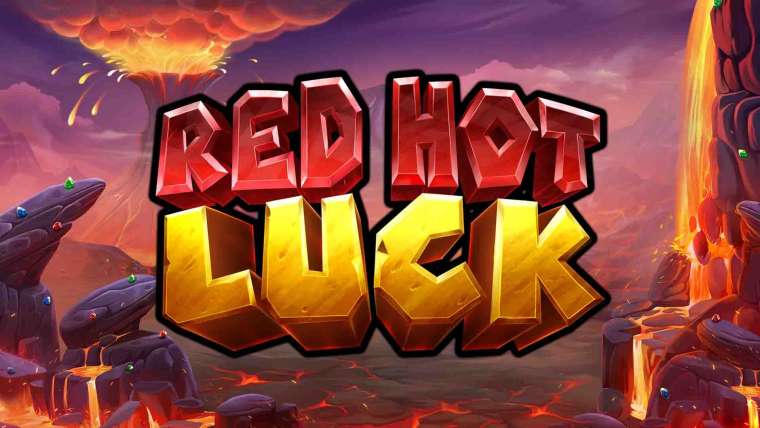 Слот Red Hot Luck играть бесплатно