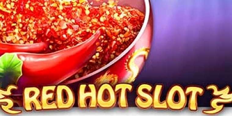 Слот Red Hot Slot играть бесплатно