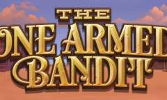 Онлайн слот The One Armed Bandit играть