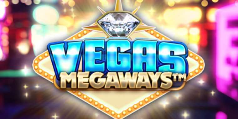 Слот Vegas Megaways играть бесплатно